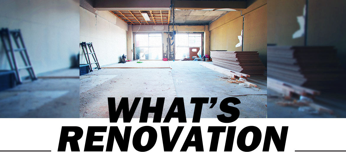 WHAT'S RENOVATION